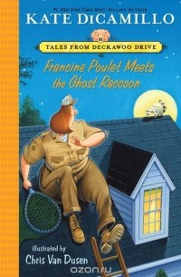 Kate DiCamillo - Francine Poulet Meets the Ghost Raccoon