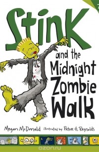 Megan McDonald - Stink and the Midnight Zombie Walk