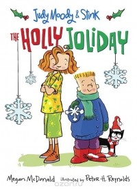 Megan McDonald - Judy Moody and Stink: The Holly Joliday