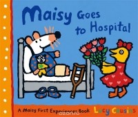 Люси Казенс - Maisy Goes to Hospital