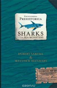  - Encyclopedia Prehistorica Sharks and Other Sea Monsters