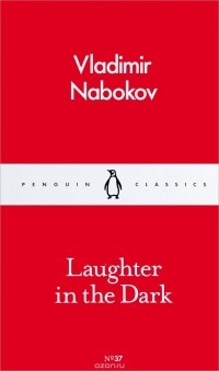 Vladimir Nabokov - Laughter in the Dark