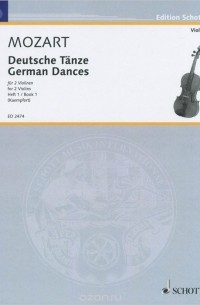 Wolfgang Amadeus Mozart - Wolfgang Amadeus Mozart: German Dances for 2 Violins: Book 1