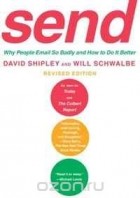  - Send: Why People Email So Badly and How to Do It Better, Revised Edition
