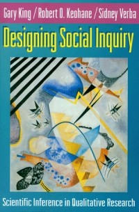  - Designing Social Inquiry: Scientific Inference in Qualitative Research