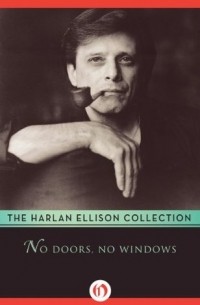 Harlan Ellison - No Doors, No Windows