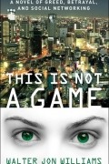 This Is Not a Game