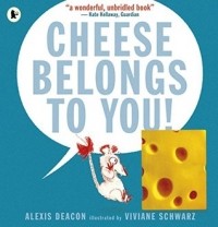 Алексис Дикон - Cheese Belongs to You!
