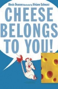 Cheese Belongs to You!