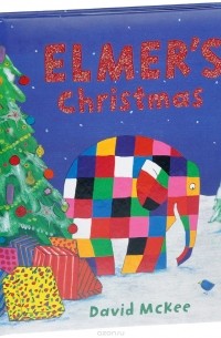 Дэвид МакКи - Elmer's Christmas