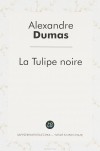 Alexandre Dumas - La Tulipe noire