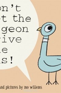 Mo Willems - Don't Let the Pigeon Drive the Bus!
