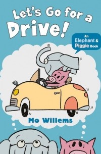 Mo Willems - Let's Go for a Drive!