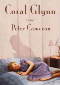 Peter Cameron - Coral Glynn