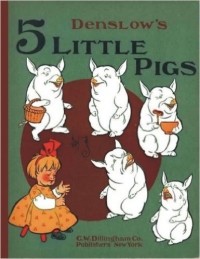 W. W. Denslow - Denslow’s Five Little Pigs