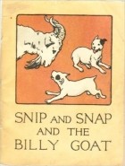  - Snip and Snap and the Billy Goat