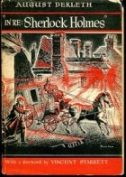 August Derleth - In Re: Sherlock Holmes -- The Adventures of Solar Pons