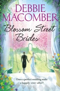 Macomber, Debbie - Blossom Street Brides