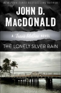 John D. MacDonald - The Lonely Silver Rain