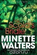 Minette Walters - The Scold&#039;s Bridle