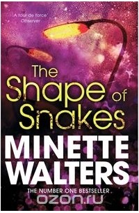 Minette Walters - The Shape of Snakes