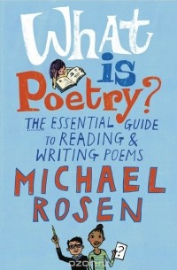 Michael Rosen - What Is Poetry?