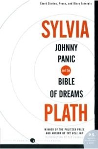 Sylvia Plath - Johnny Panic and the Bible of Dreams