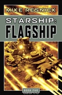 Mike Resnick - Starship: Flagship