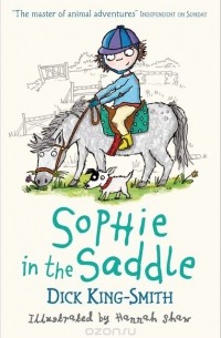 Dick King-Smith - Sophie in the Saddle