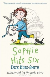 Dick King-Smith - Sophie Hits Six