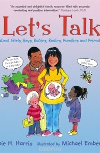 Robie H. Harris - Let's Talk About Girls, Boys, Babies, Bodies, Families and Friends