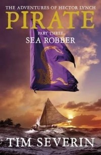 Tim Severin - Pirate: Sea Robber