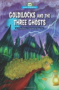 Wiley Blevins - Goldilocks and the Three Ghosts
