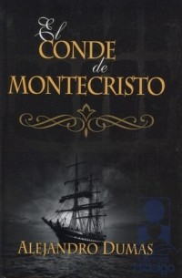 Alejandro Dumas - El Conde de Montecristo