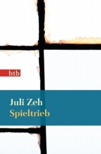 Juli Zeh - Spieltrieb