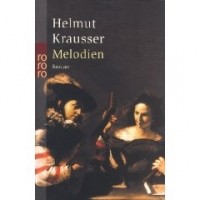 Helmut Krausser - Melodien