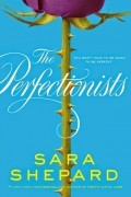 Sara Shepard - The Perfectionists