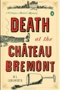 M.L. Longworth - Death at the Chateau Bremont