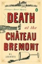 M.L. Longworth - Death at the Chateau Bremont