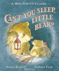 Martin Waddell - Can't You Sleep, Little Bear?