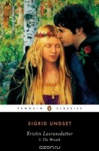 Sigrid Undset - Kristin Lavransdatter I: The Wreath