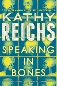 Kathy Reichs - Speaking in Bones