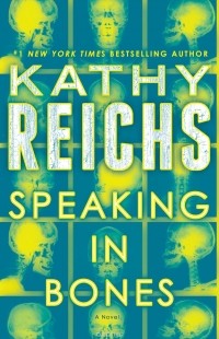 Kathy Reichs - Speaking in Bones