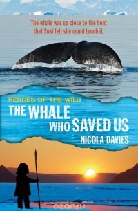 Никола Дэвис - The Whale Who Saved Us
