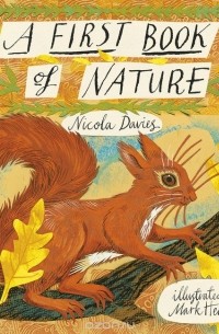 Никола Дэвис - A First Book of Nature