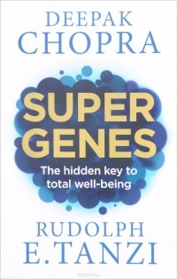  - Super Genes : The Hidden Key to Total Well-Being