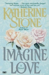 Katherine Stone - Imagine Love