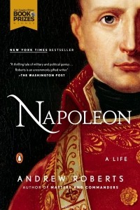 Andrew Roberts - Napoleon: A Life