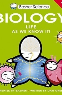 Дэн Грин - Basher Science: Biology