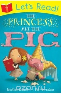 Jonathan Emmett - Let's Read! The Princess and the Pig